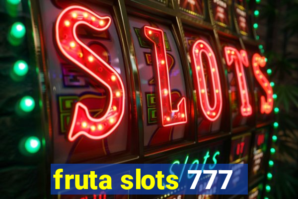 fruta slots 777 - mega jackpot